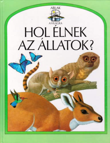 Hol lnek az llatok?