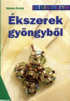 Vincze Eszter - kszerek gyngybl