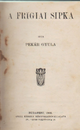 Pek�r Gyula - A frigiai sipka