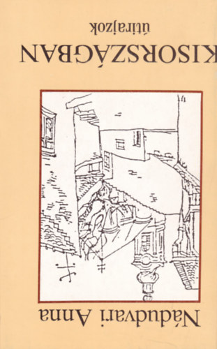 Ndudvari Anna - Kisorszgban