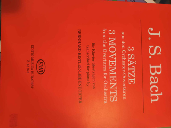 Johann Sebastian Bach - 3 Satze aus den Orchester - Ouvert�ren - 3 movements from the Overtures for Orchestra