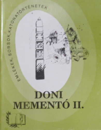 Horváth Miklós - Doni mementó II. Riport a második doni zarándokútról (2.)