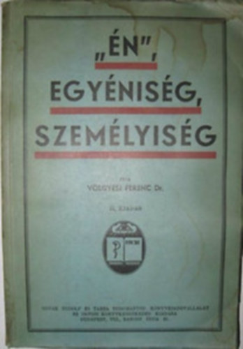 Dr. Völgyesi Ferenc - "Én", egyéniség, személyiség