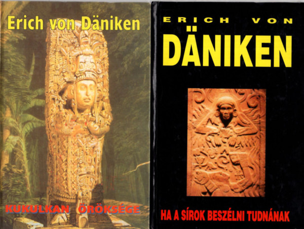 Erich Von Daniken - Ha a srok beszlni tudnnak + Kukulkan rksge (2 db)