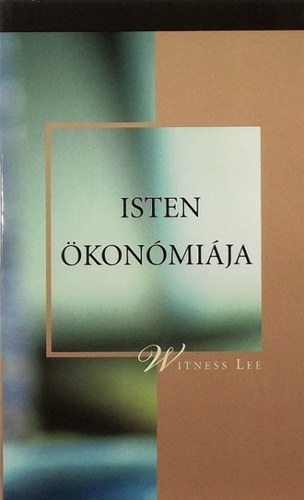Witness Lee - Isten �kon�mi�ja
