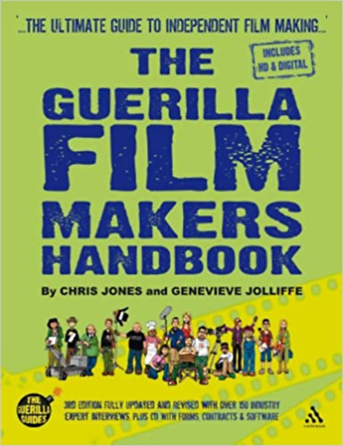 Genevieve Jolliffe Chris Jones - The Guerilla Filmmakers Handbook