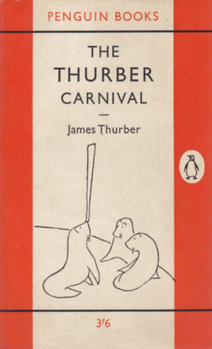 James Thurber - The Thurber Carnival