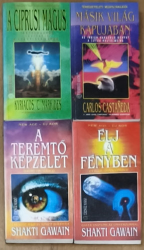 Shakti Gawain, Carlos Castaneda, Kyriacos C. Markides - 4db spirituális töltetű mű önismerettel, gyógyítással, látással kapcsolatban - Élj a fényben, A teremtő képzelet, Másik világ kapujában, A ciprusi mágus