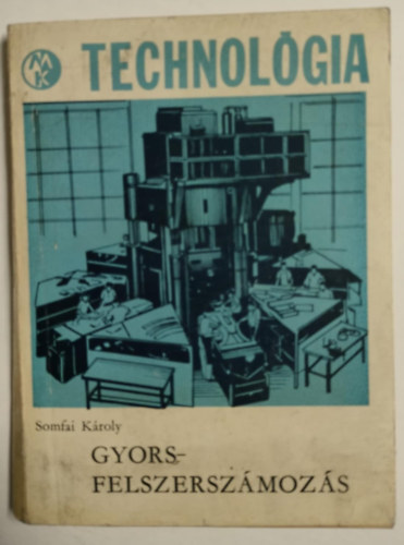 Somfai Károly - Gyorsfelszerszámozás