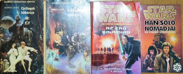 Donald F. Glut, K. J. Anderson, Ed Fisher George Lucas - 4db Star Wars regny - George Lucas-Csillagok hborja, Donald F. Glut-A Birodalom visszavg, K. J. Anderson-Az er bajnokai, Ed Fisher-Han Solo nomdjai