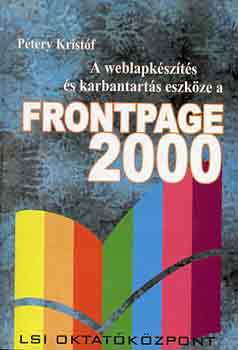 Dr. Ptery Kristf - A weblapkszts s karbantarts eszkze a FrontPage 2000