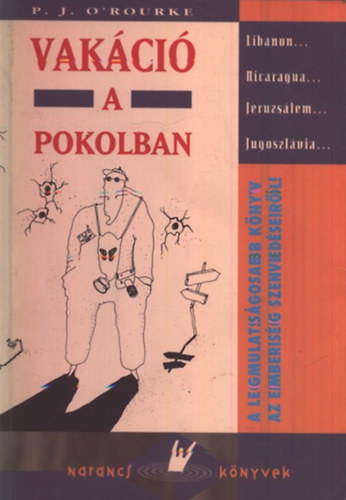 P.J. O'Rourke - Vakci a pokolban