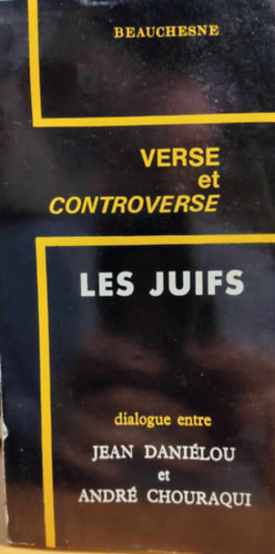 Andr Chouraqui Jean Danilou - Les Juifs. Verse et Controverse 1 (Beauchesne)