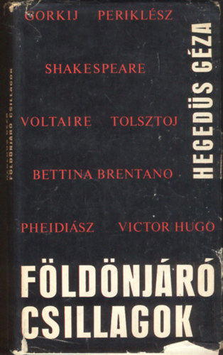 Heged�s G�za - F�ld�nj�r� csillagok - Dr�mai jellemrajzok