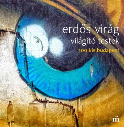 Erd�s Vir�g - Vil�g�t� testek
