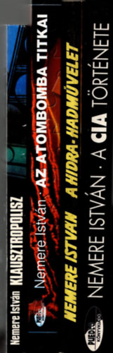 Nemere István - 4 db Nemere István ( Klausztropolisz + Az atombomba titkai + A hidra-hadművelet + A cia története )