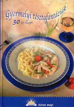 Gyermelyi tsztafantzik (30 j recept)