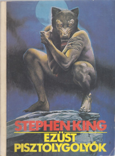 Stephen King - Ezst pisztolygolyk