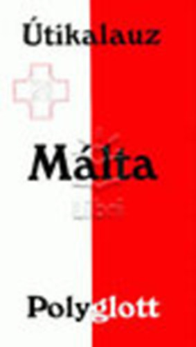 Hans Lajta dr. - M�lta - Polyglott �tikalauz