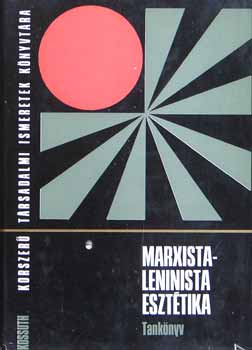 Kis Tams  (szerk.) - Marxista-Leninista eszttika