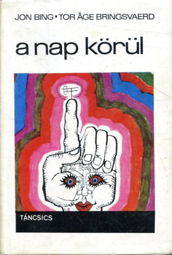 Jon Bing-Tor Age Bringsvaerd - A Nap k�r�l - Fantasztikus-ut�pisztikus elbesz�l�sek