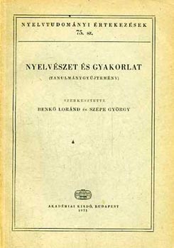 Benk L.-Szpe Gy. - Nyelvszet s gyakorlat