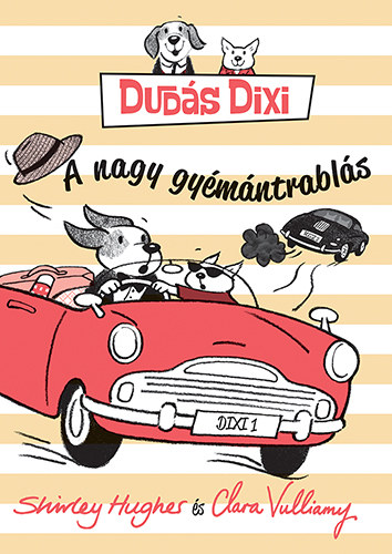 Shirley Hughes; Clara Vulliamy - Duds Dixi - A nagy gymntrabls