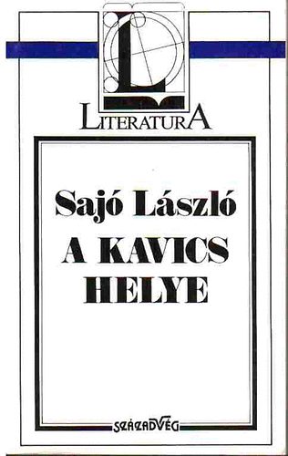 Saj� L�szl� - A kavics helye