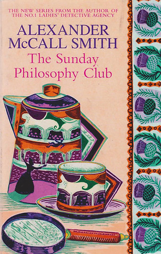 Alexander McCall Smith - The Sunday Philosophy Club