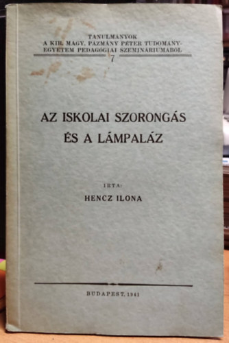 Hencz Ilona - Az iskolai szorongás és a lámpaláz (dedikált)