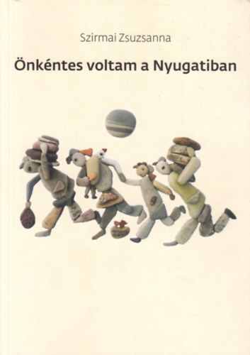 Szirmai Zsuzsanna - �nk�ntes voltam a Nyugatiban