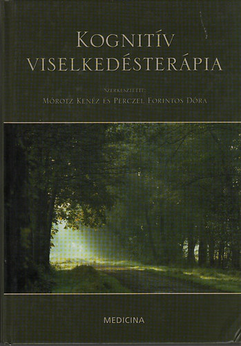 Perczel Forintos Dra  (Szerk.); Mrotz Kenz (Szerk.) - Kognitv viselkedsterpia