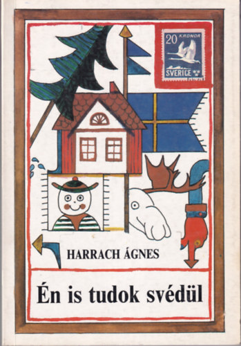 Harrach gnes - n is tudok svdl - Oktatsi segdanyag a szakostott svd nyelv ltalnos iskolk rszre