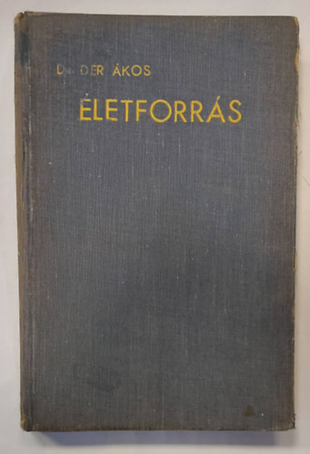 Dr. D�r �kos - �letforr�s. A J�zus Sz�ve-tisztelet Alacoque Szent Margit iratai alapj�n.