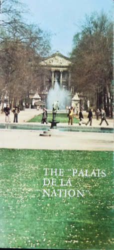 Marcel Duchateau - The palais de la nation - A Guide for Visitors to the Parliament Building
