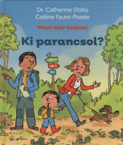 Dr. Colline Faure-Poirée Catherine Dolto - Ki parancsol?