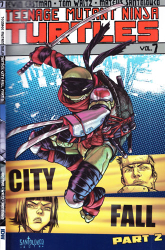 Tom Waltz, Mateus Santolouco Kevin Eastman - Teenage Mutant Ninja Turtles - vol. 7 - City Fall, part 2