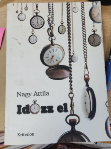 Nagy Attila - Időzz el