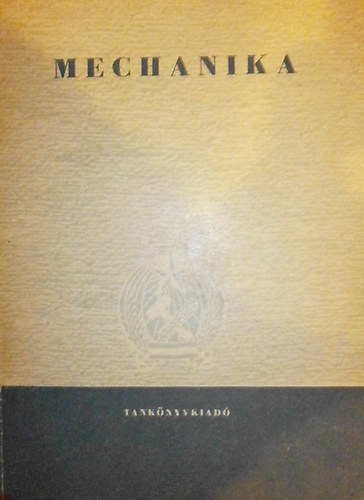 Bosznay-Konok-Ludvig-Taraba - Mechanika - ipari technikumok számára