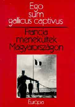 Antal Lszl  (szerk.) - Francia menekltek Magyarorszgon