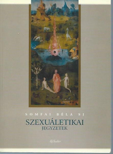 Somfai B�la - Szexu�letikai jegyzetek