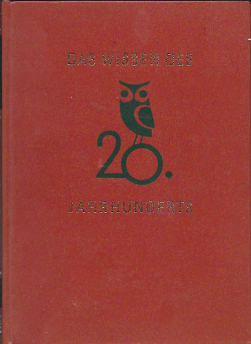 Das Wissen des 20. Jahrhunderts I-VI  - Das deutsche Bildungs