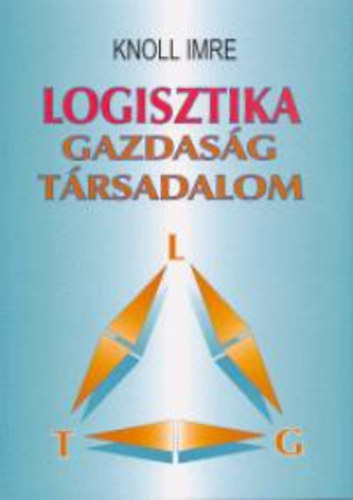 Knoll Imre - Logisztika - Gazdasg - Trsadalom