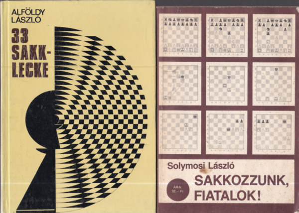 Solymosi László Alföldy László - 2 db. sakk-könyv: 33 sakklecke + Sakkozzunk, fiatalok!