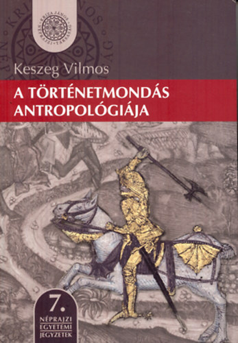 Keszeg Vilmos - A trtnetmonds antropolgija