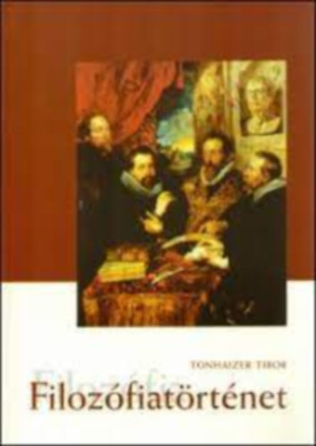 Tonhaizer Tibor - Filozfiatrtnet