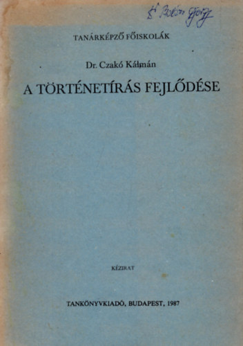 Dr. Czak Klmn - A trtnetrs fejldse - Kzirat