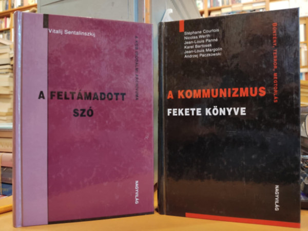 Stphane Courtois Vitalij Sentalinszkij - 2 db Nagyvilg ktet: A feltmadott sz (A KGB irodalmi archvuma) + A kommunizmus Fekete Knyve (Bntny, terror, megtorls)