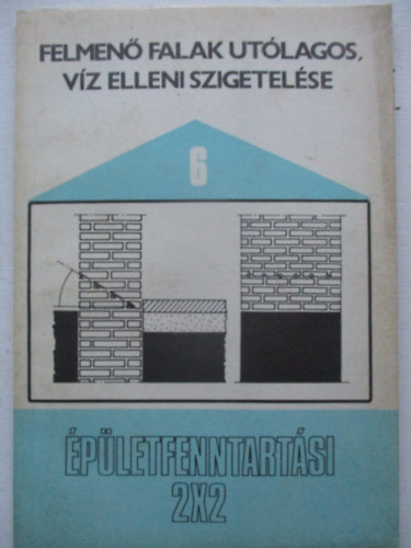 L�n�rt Istv�n - Felmen� falak ut�lagos, v�z elleni szigetel�se