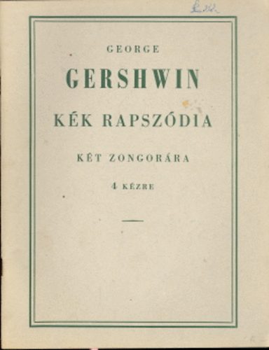 George Gershwin - Kk rapszdia (ktzongors tirat)